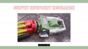 Survey Equipment Insurance