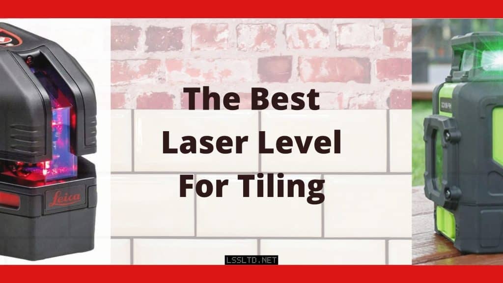 Best Laser Level for Tiling