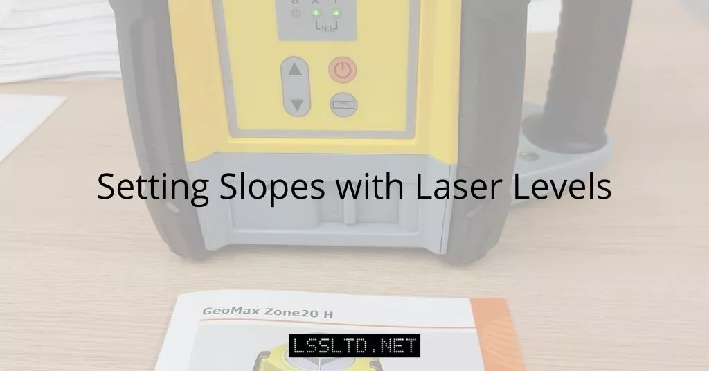 Setting Slopes with Laser Levels