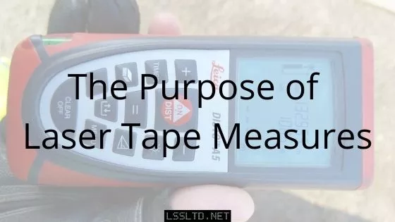 Purpose of Laser Tape Measures