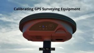 Calibrating GPS Surveying Equipment