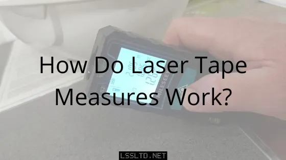 How do laser tape measures work