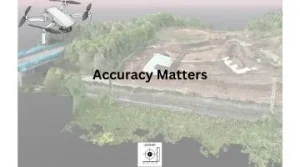 Drone Surveying: Accuracy Matters
