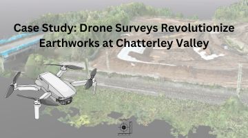 Case Study Drone Surveys Revolutionize Earthworks at Chatterley Valley