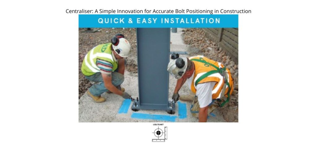 Centraliser: A Simple Innovation for Accurate Bolt Positioning in Construction